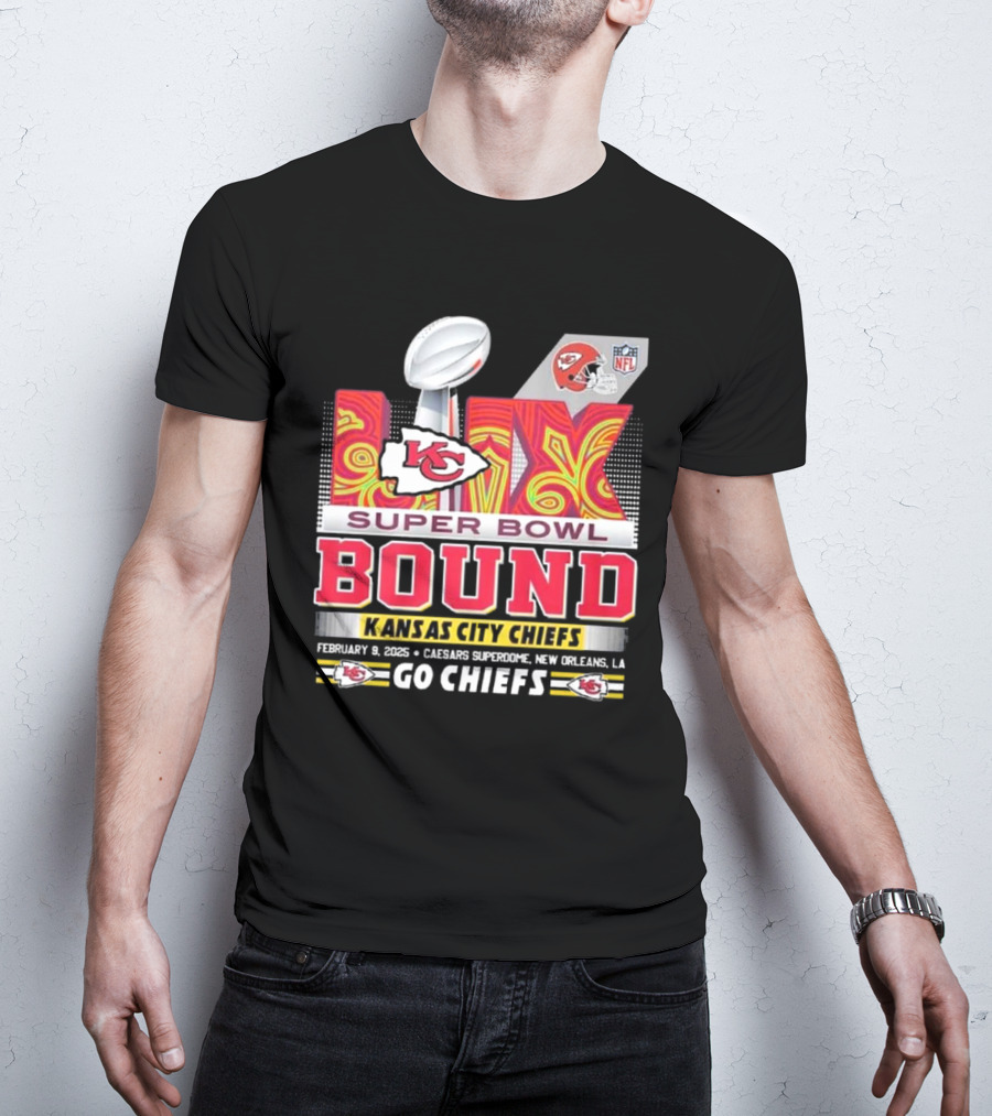 Super Bowl LIX Bound Kansas City Chiefs February 9 2025 Caesars Superdome New Orleans LA Go Chiefs T-Shirt
