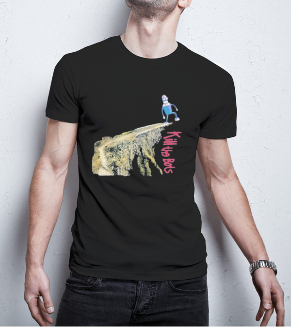 Tari Is For Humans Kill The Bots Robot On Cliff Edge T-Shirt