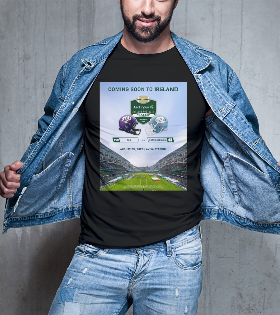 TCU Horned Frogs Vs North Carolina Tar Heels Aer Lingus College Football Classic Ireland 2026 Aviva Stadium August 29 Coming Soon T-Shirt