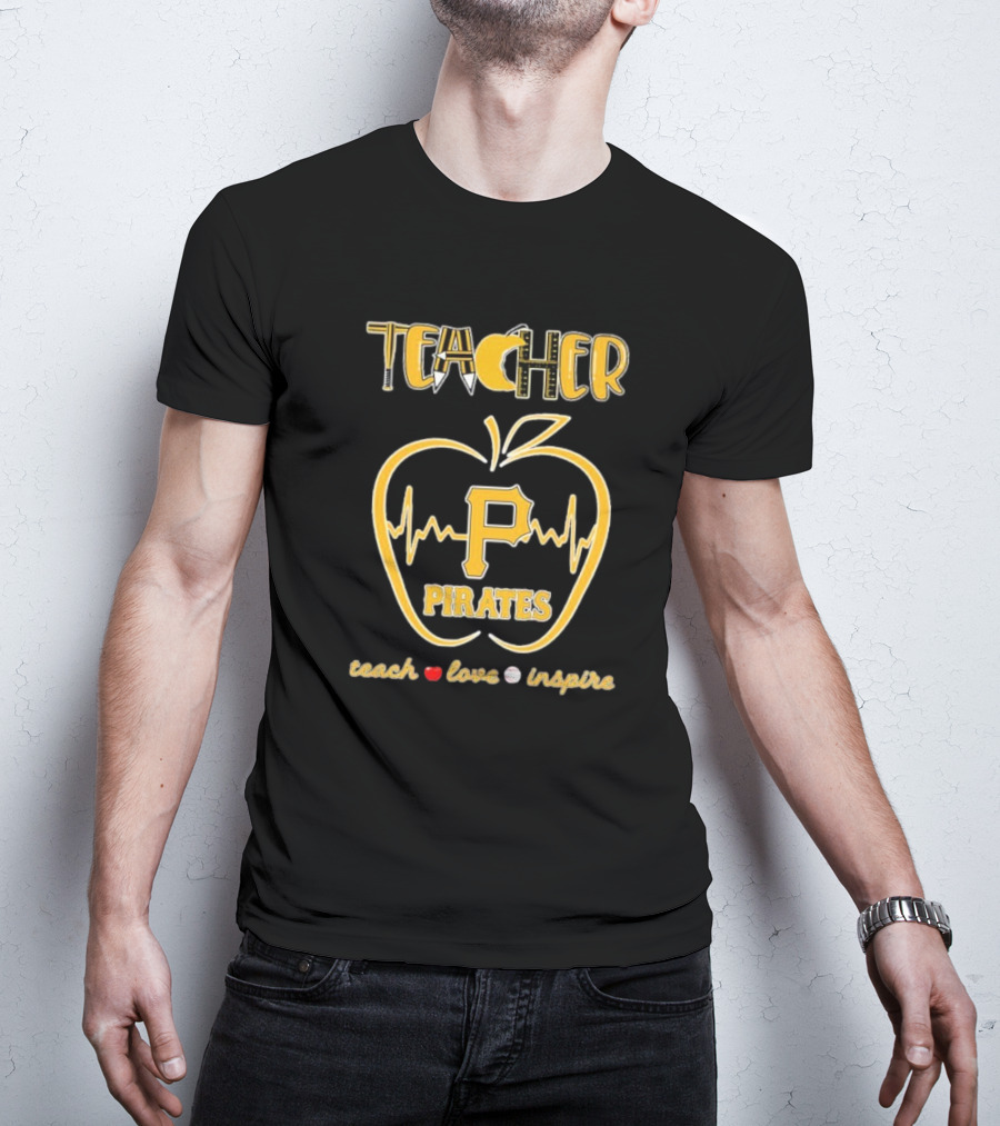 Teacher Pittsburgh Pirates Apple Heartbeat Teach Love Inspire T-Shirt