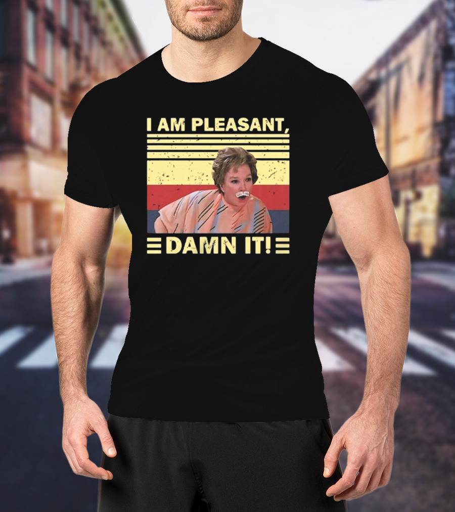 I Am Pleasant Damn It Teel Magnolias Retro Style T-Shirt