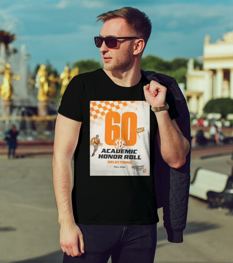 Tennessee Vols Football 60 SEC Academic Honor Roll Selections Fall 2024 T-Shirt