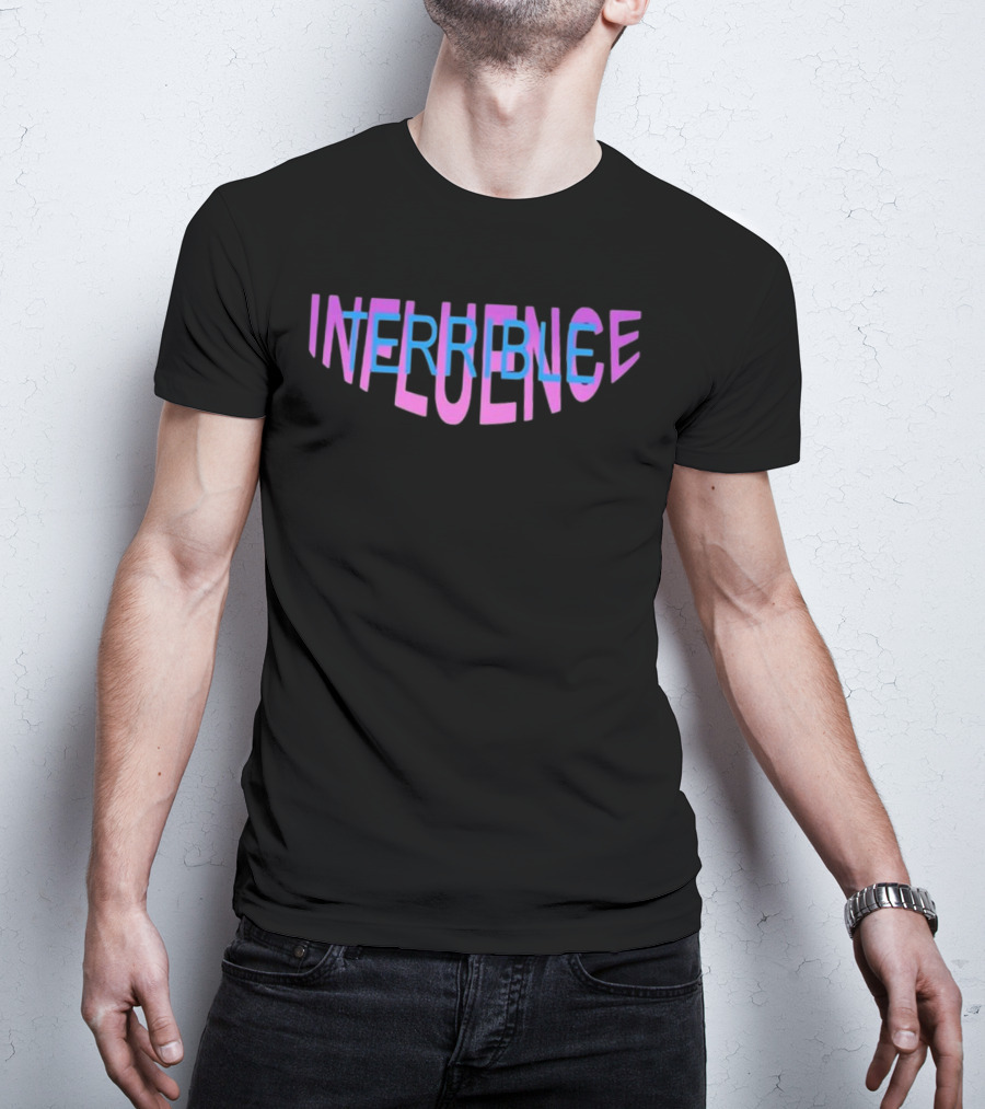 Terrible Influence Colorful Overlapping Text T-Shirt