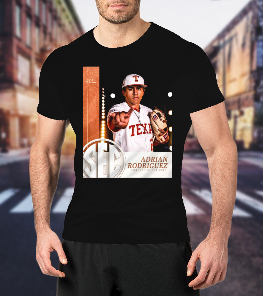 Texas Longhorns Adrian Rodriguez SEC Freshman Of The Week Baseball 2025 T-Shirt