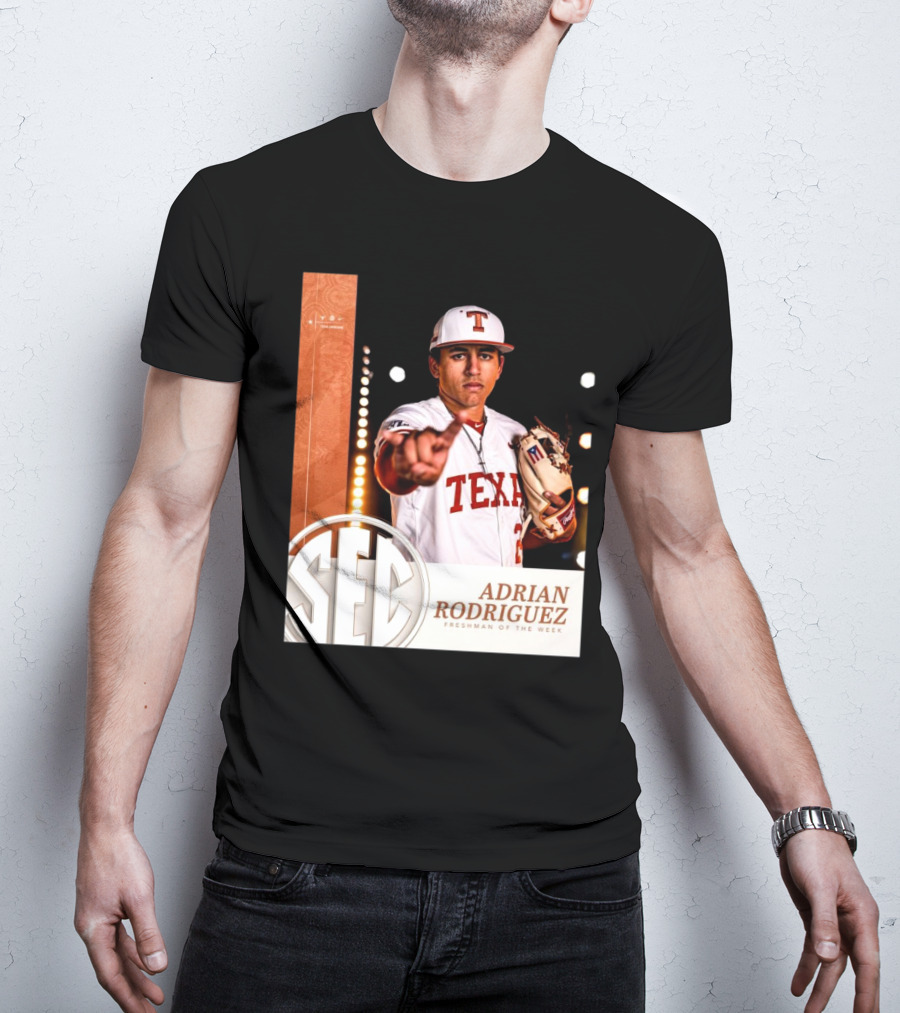 Texas Longhorns Adrian Rodriguez SEC Freshman Of The Week Baseball 2025 T-Shirt