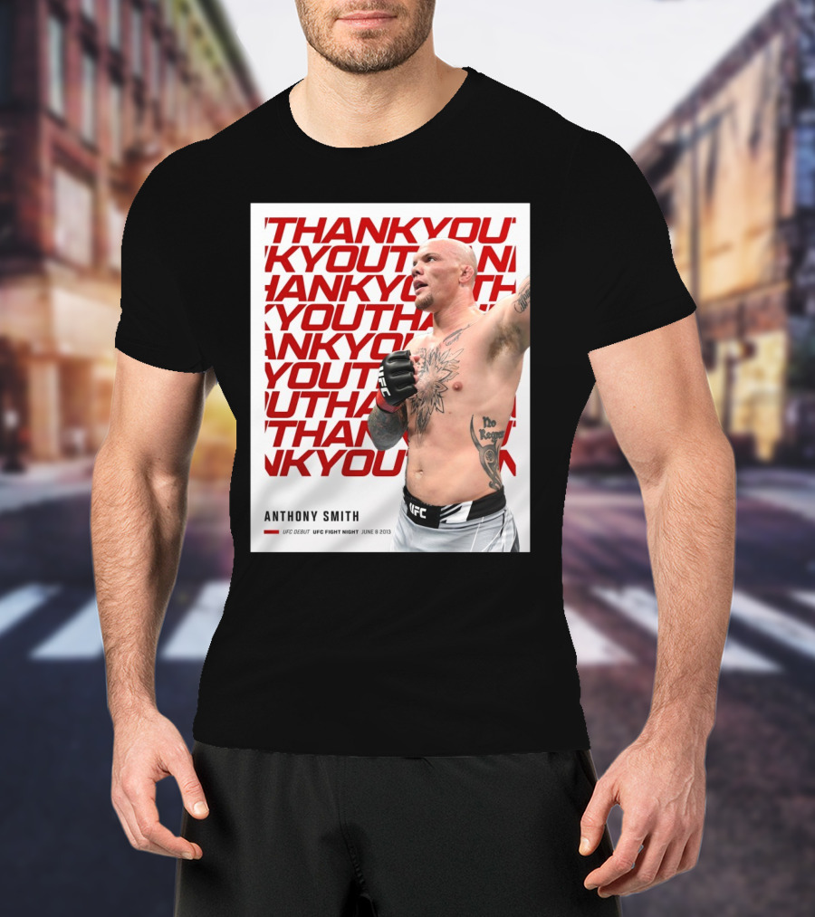 Anthony Smith UFC Debut Fight Night June 8 2013 Thank You T-Shirt