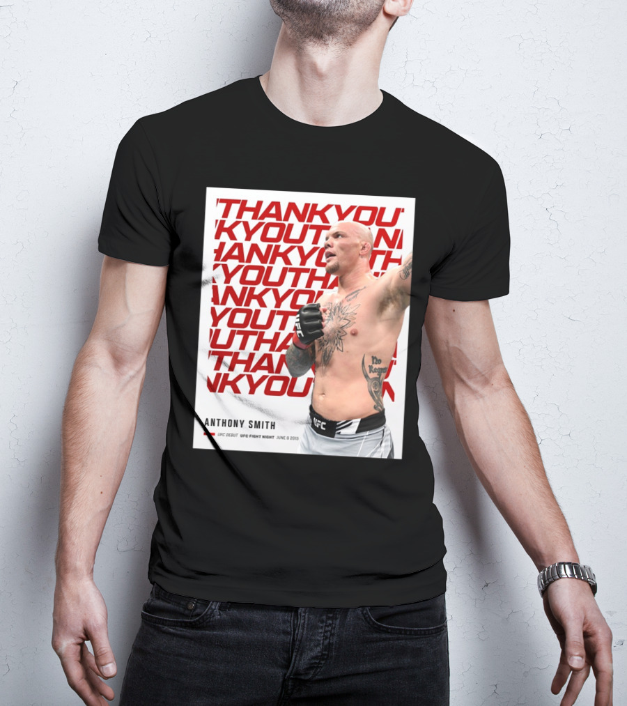 Anthony Smith UFC Debut Fight Night June 8 2013 Thank You T-Shirt