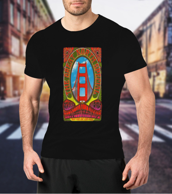 The Great North Special Jan 31 2025 Bottom Of The Hill San Francisco Golden Gate Psychedelic T-Shirt