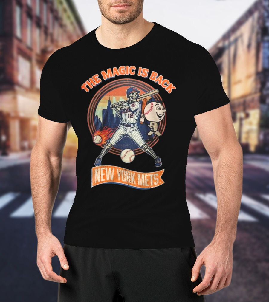 The Magic Is Back New York Mets Never Say Die Skull Baseball Character T-Shirt
