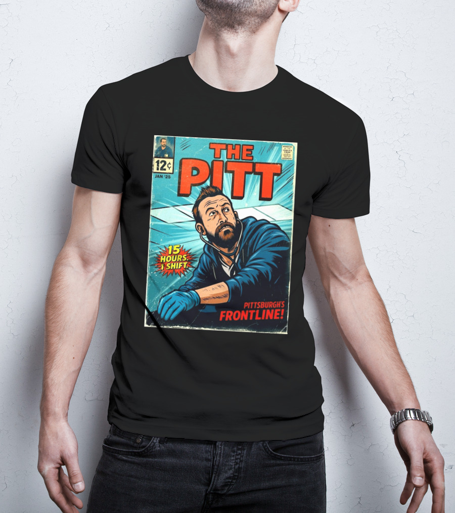 The Pitt Comic Cover 15 Hours 1 Shift Pittsburgh’s Frontline January 25 T-Shirt