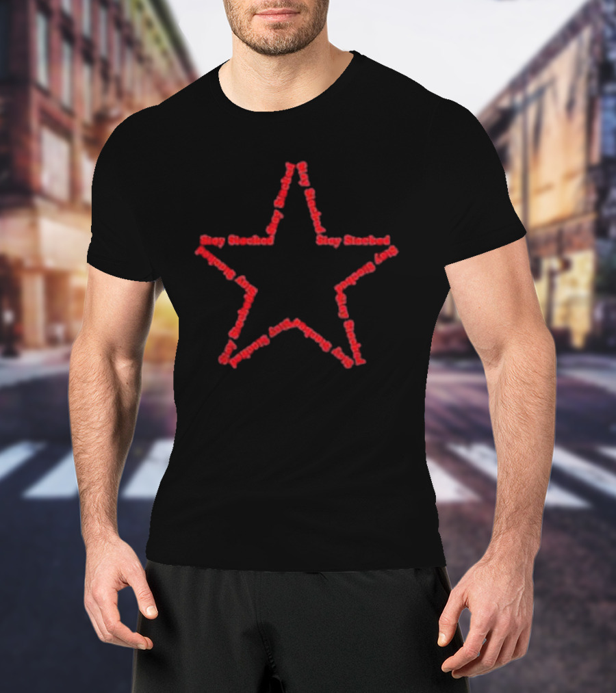 The Sick And Stacked Society Stay Stacked Star Pattern T-Shirt