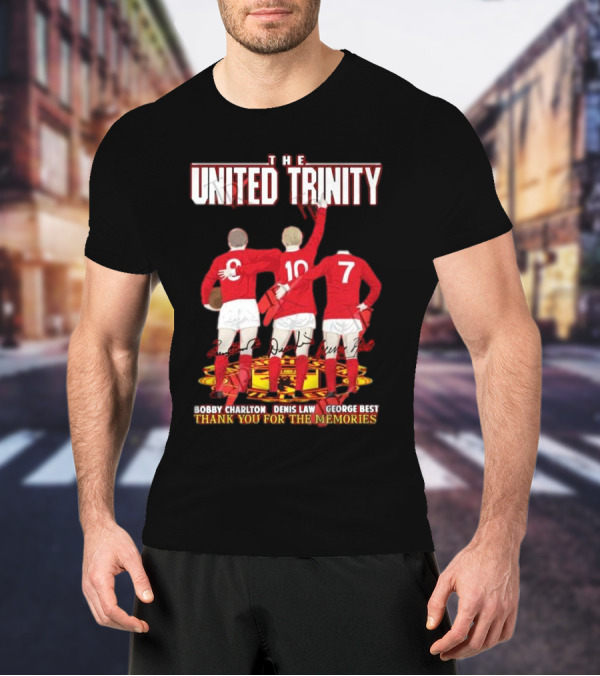 The United Trinity Bobby Charlton Denis Law George Best Thank You For The Memories T-Shirt