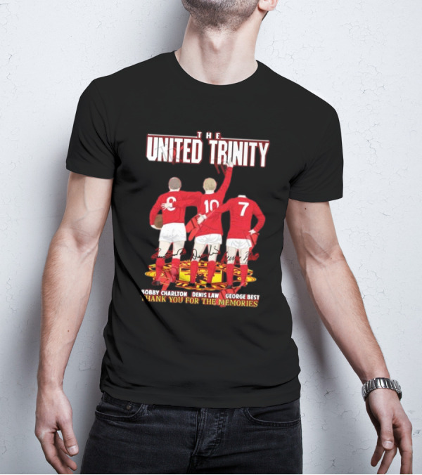 The United Trinity Bobby Charlton Denis Law George Best Thank You For The Memories T-Shirt