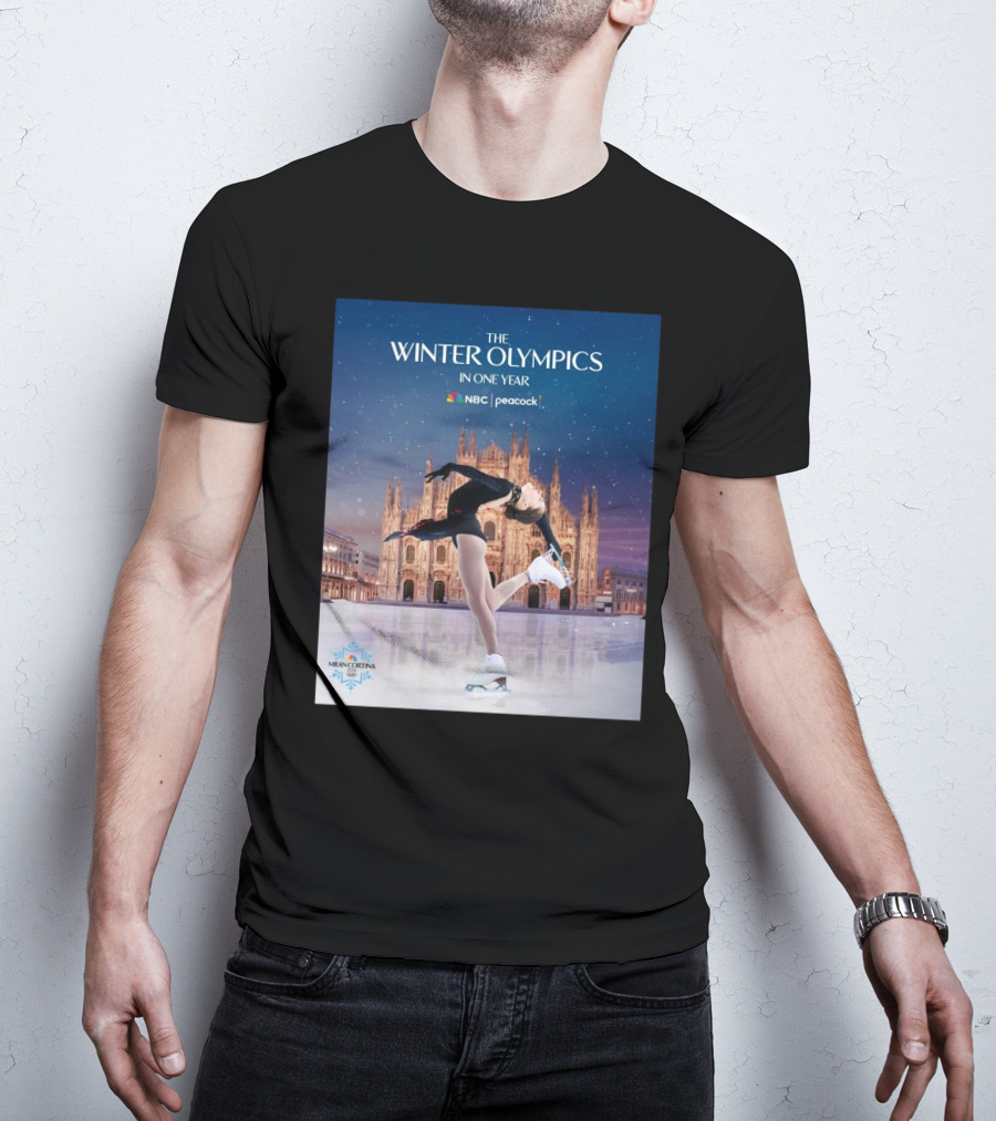 The Winter Olympics In One Year NBC Peacock Milan Cortina Figure Skating T-Shirt