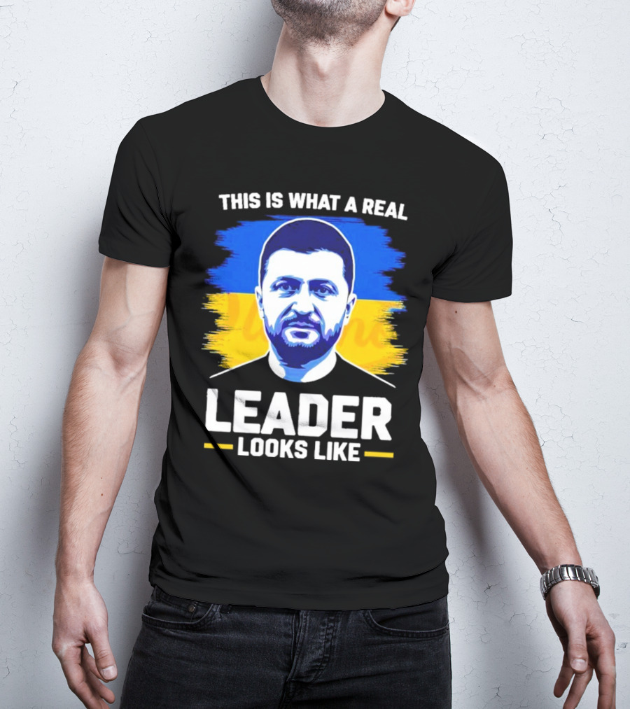 This Is What A Real Leader Looks Like Zelensky Ukraine Flag Portrait T-Shirt