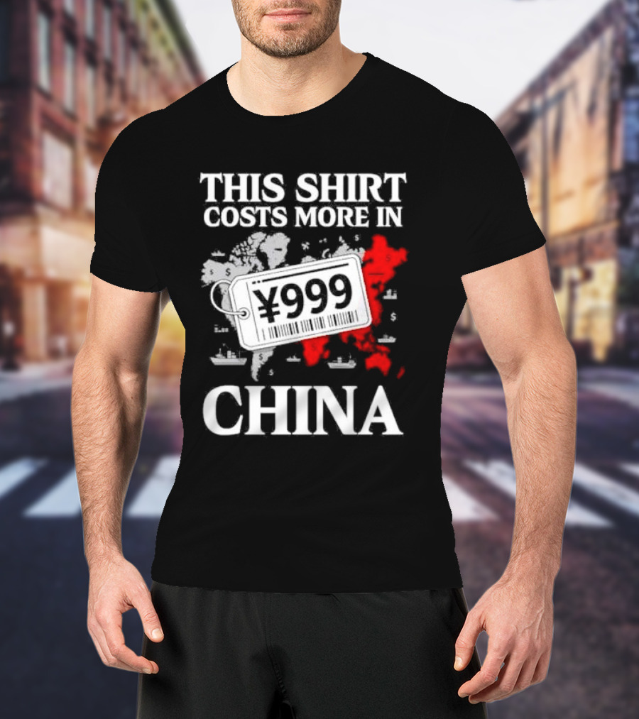 This Costs More In China ¥999 Map Design T-Shirt