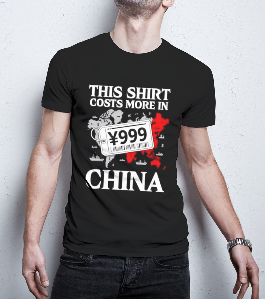 This Costs More In China ¥999 Map Design T-Shirt