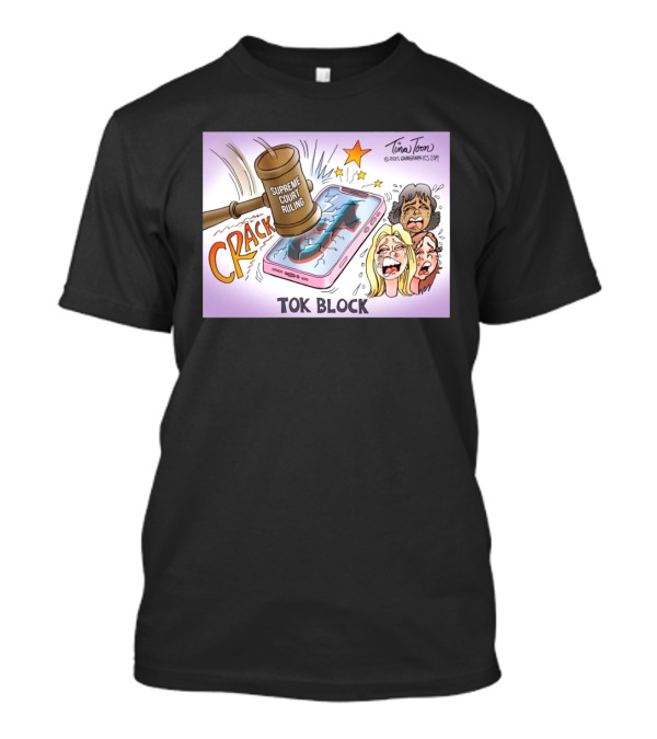 Tina Toon 2025 Supreme Court Ruling Crack TikTok Block T-Shirt