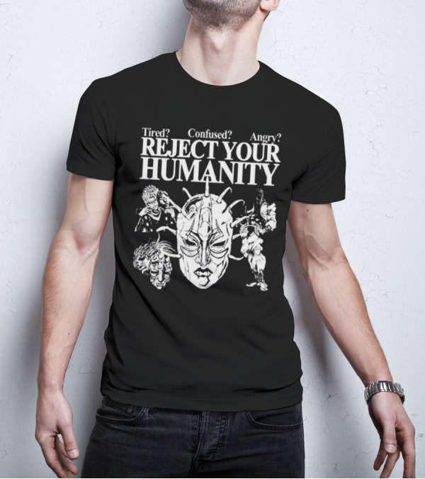 Tired Confused Angry Reject Your Humanity Masked Figures T-Shirt