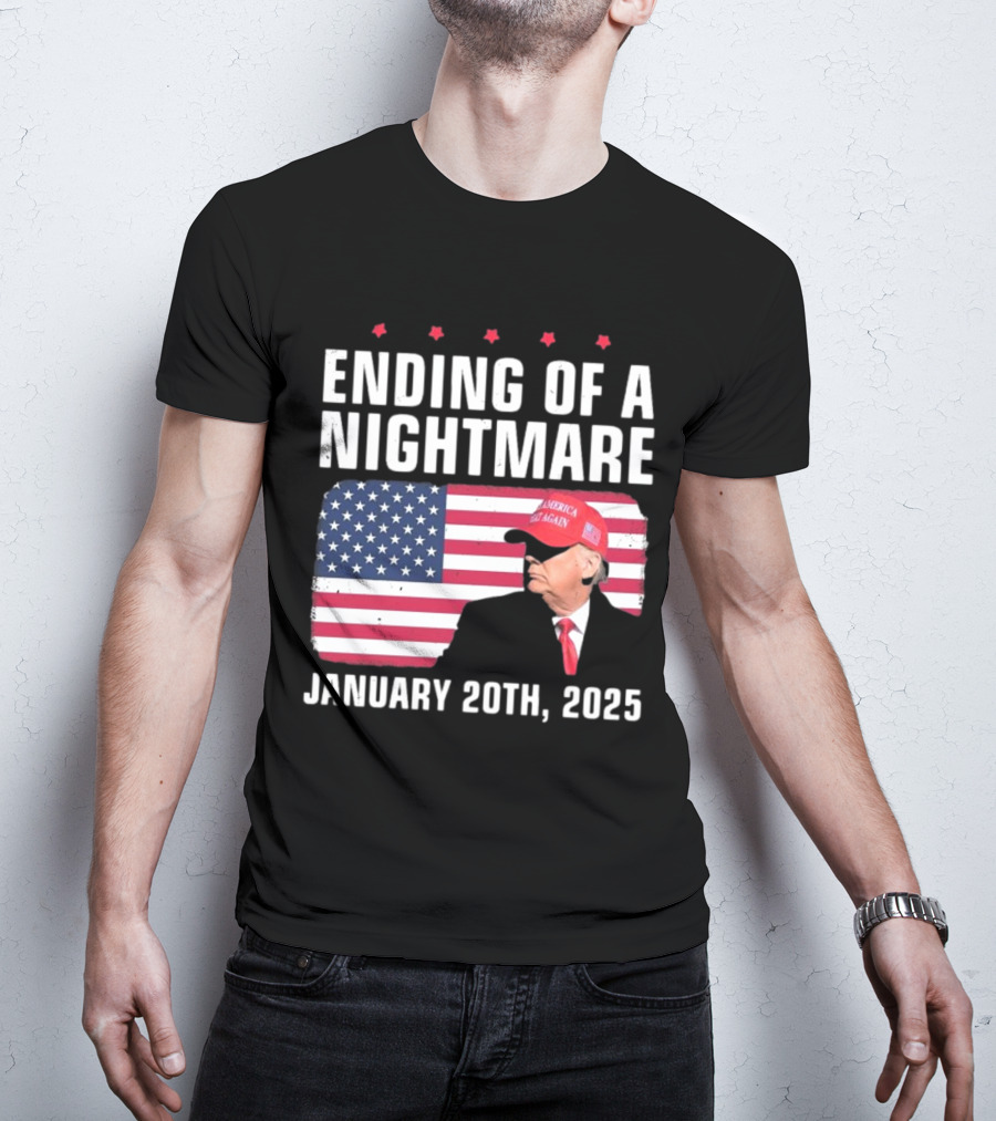 Ending Of A Nightmare January 20th 2025 USA Flag Trump America Make Again Hat T-Shirt