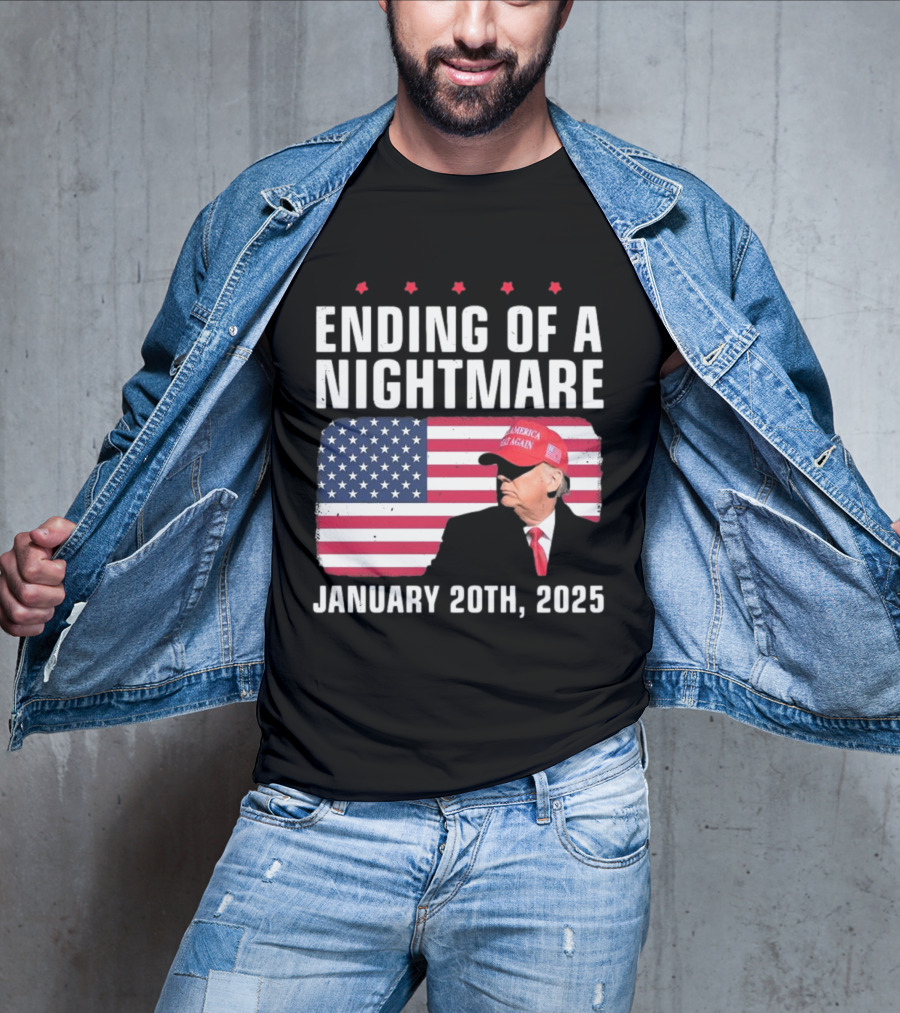 Ending Of A Nightmare January 20th 2025 USA Flag Trump America Make Again Hat T-Shirt
