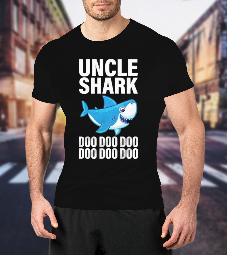 UNCLE SHARK DOO DOO DOO DOO DOO DOO T-Shirt