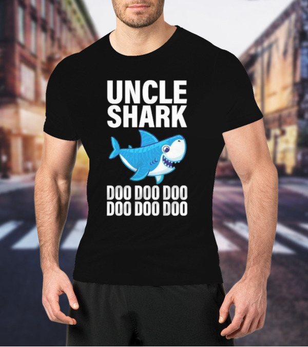 UNCLE SHARK DOO DOO DOO DOO DOO DOO T-Shirt