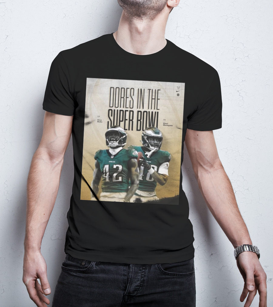 Dores In The Super Bowl Oren Burks Khari Blasingame With Philadelphia Eagles T-Shirt