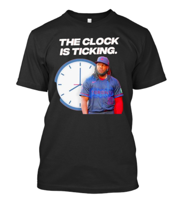 Vladimir Guerrero Jr Toronto The Is Ticking T-Shirt