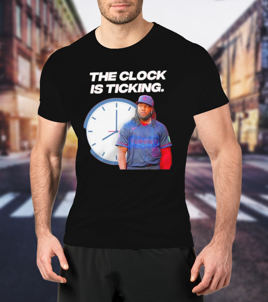 Vladimir Guerrero Jr Toronto The Is Ticking T-Shirt