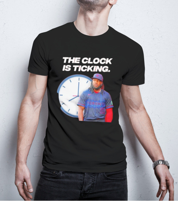 Vladimir Guerrero Jr Toronto The Is Ticking T-Shirt