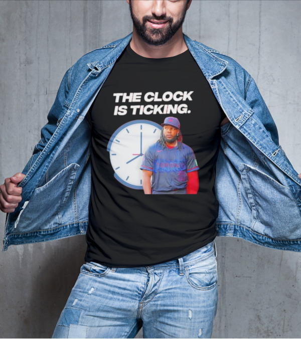 Vladimir Guerrero Jr Toronto The Is Ticking T-Shirt