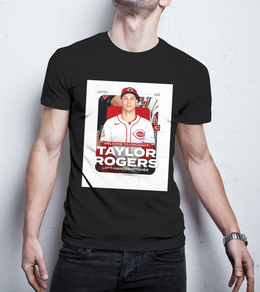 Welcome To Cincinnati Reds Country Taylor Rogers Left-Handed Pitcher T-Shirt