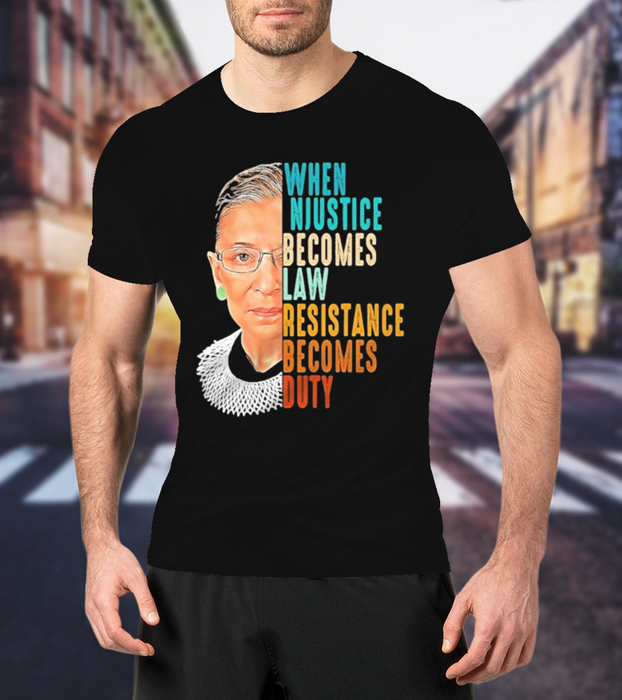 When Injustice Becomes Law Resistance Becomes Duty Portrait With Iconic Figure And Collar T-Shirt