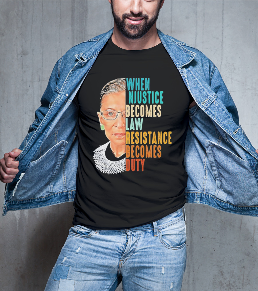 When Injustice Becomes Law Resistance Becomes Duty Portrait With Iconic Figure And Collar T-Shirt