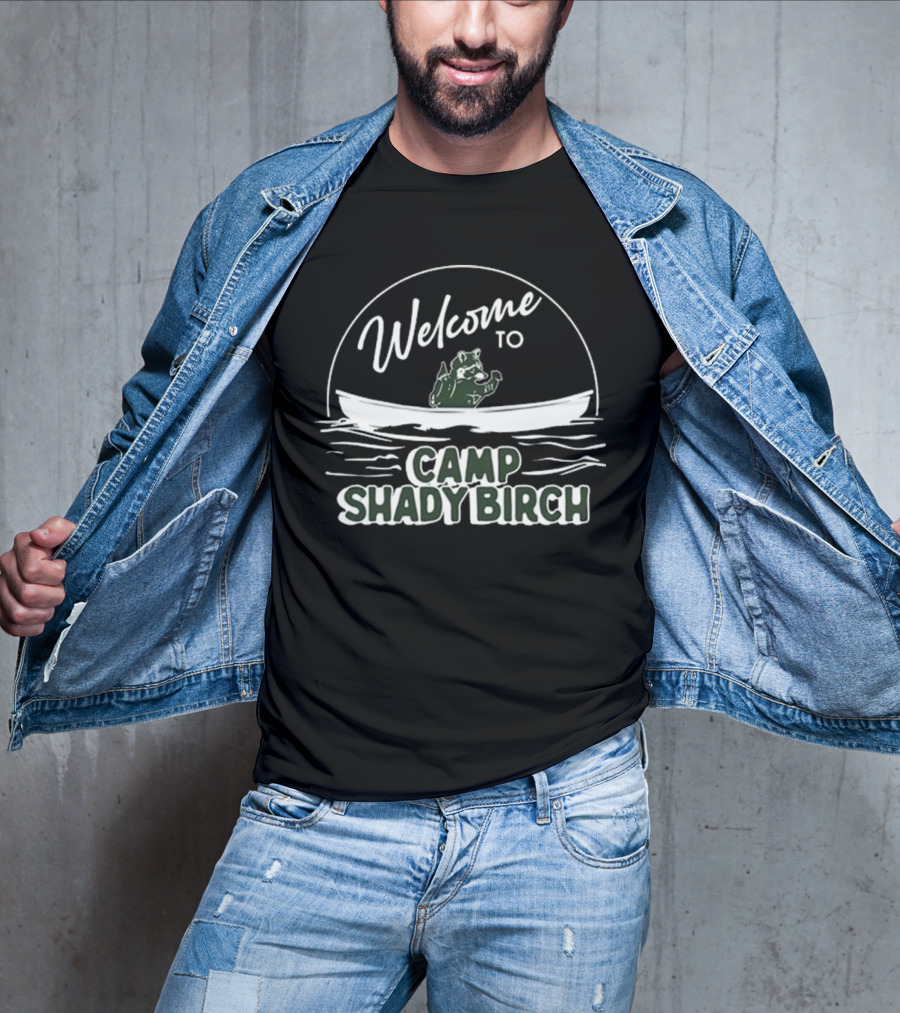 Welcome To Camp Shady Birch Canoeing Adventure T-Shirt