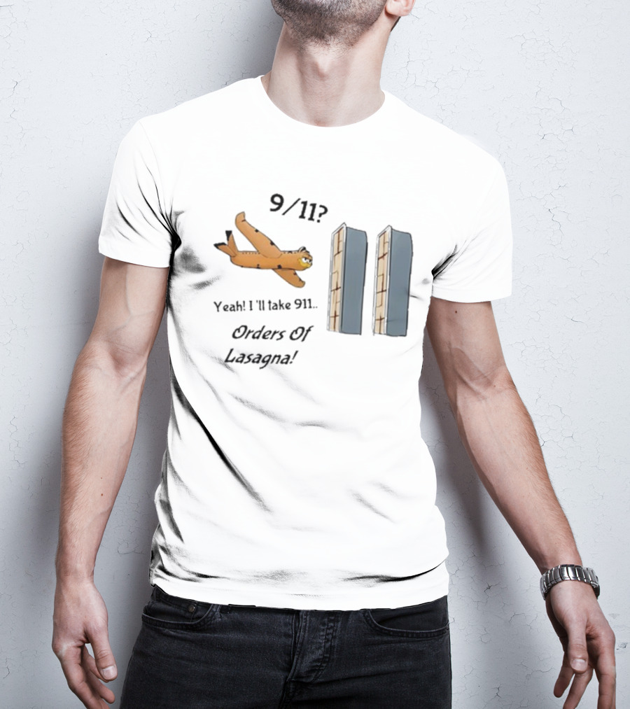 911 Yeah I’ll Take 911 Orders Of Lasagna T-Shirt