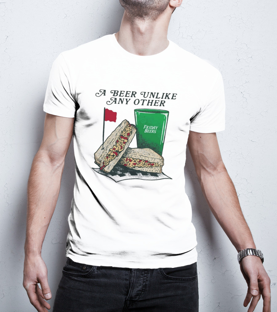 A Beer Unlike Any Other Friday Beers Pimento Sandwich Red Flag T-Shirt