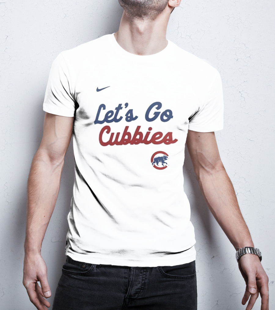 Nike Let's Go Cubbies Chicago Cubs T-Shirt