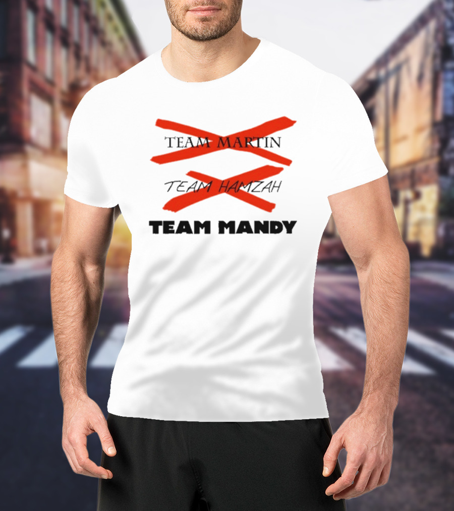 Awesome Team Martin Team Hamzah Team Mandy Crossed Out Bold Red Marker T-Shirt