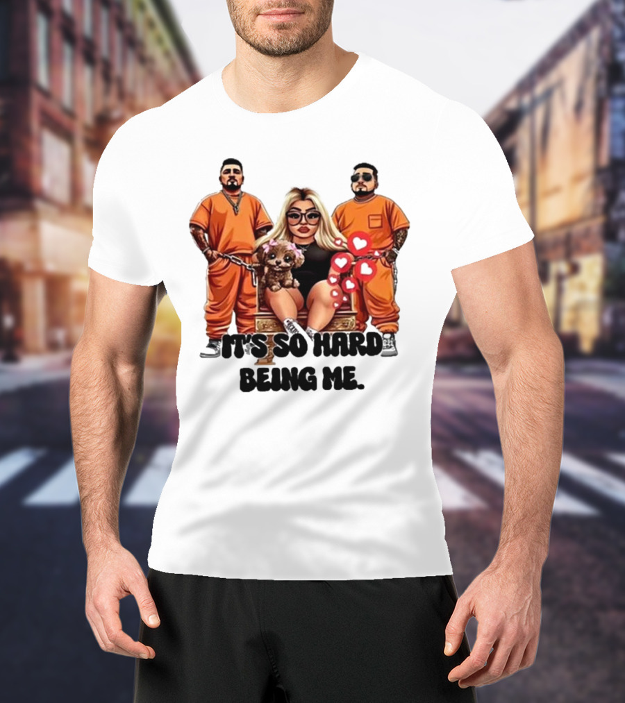 It's So Hard Being Me Blonde Woman With Two Tattooed Men In Orange Outfits And Puppy T-Shirt