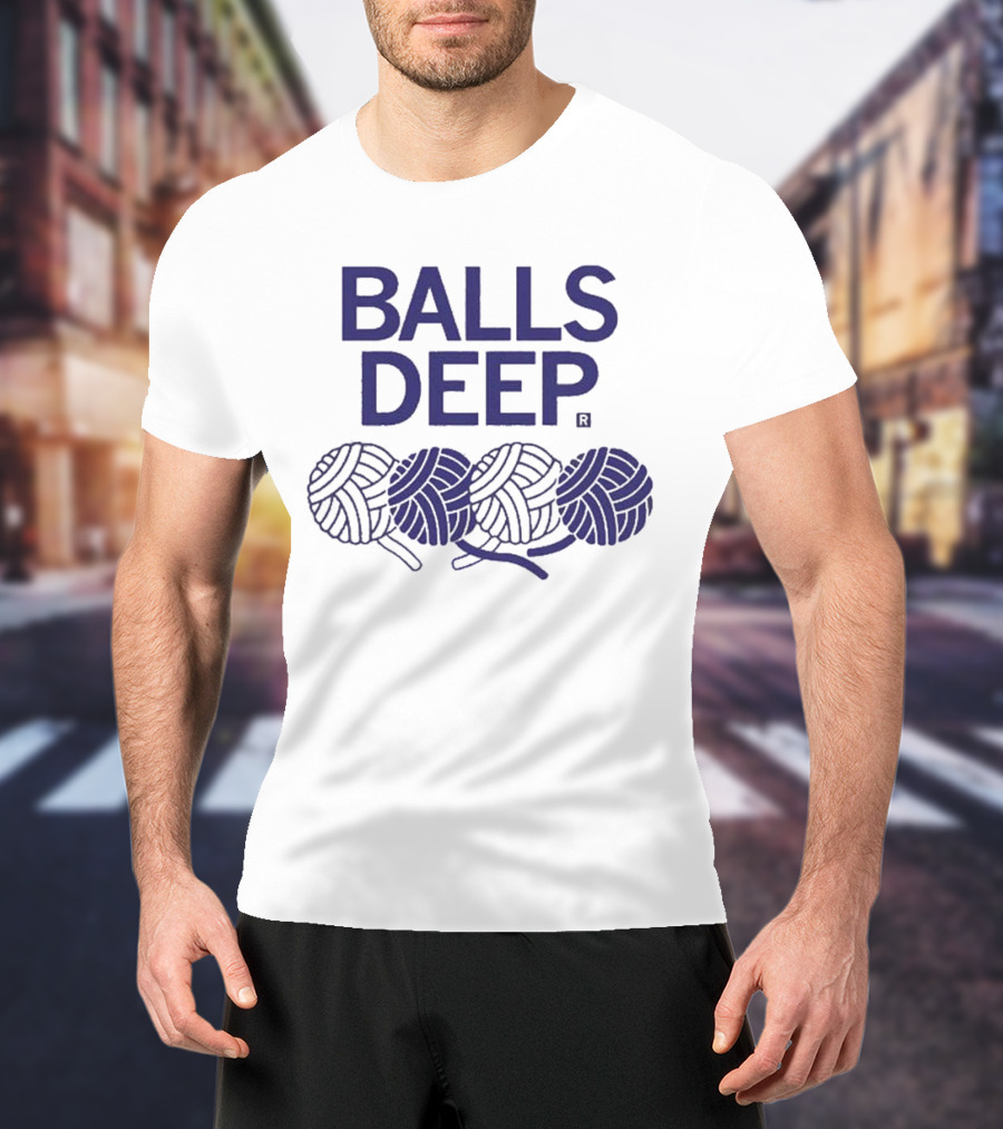 BALLS DEEP Yarn Knitting Humor T-Shirt