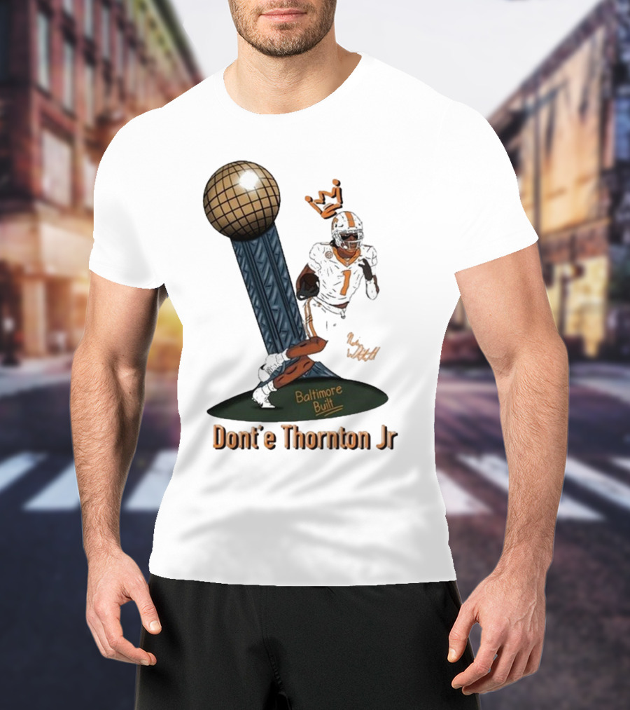 Baltimore Built Dont’e Thornton Jr Football Icon With Crown And Trophy T-Shirt