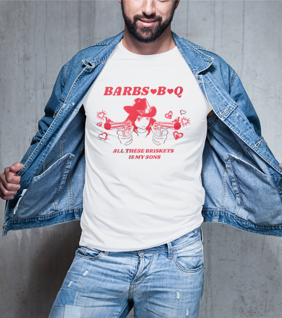 Barbs B Q All These Briskets Is My Sons Hearts Cowboy Hat Guns T-Shirt
