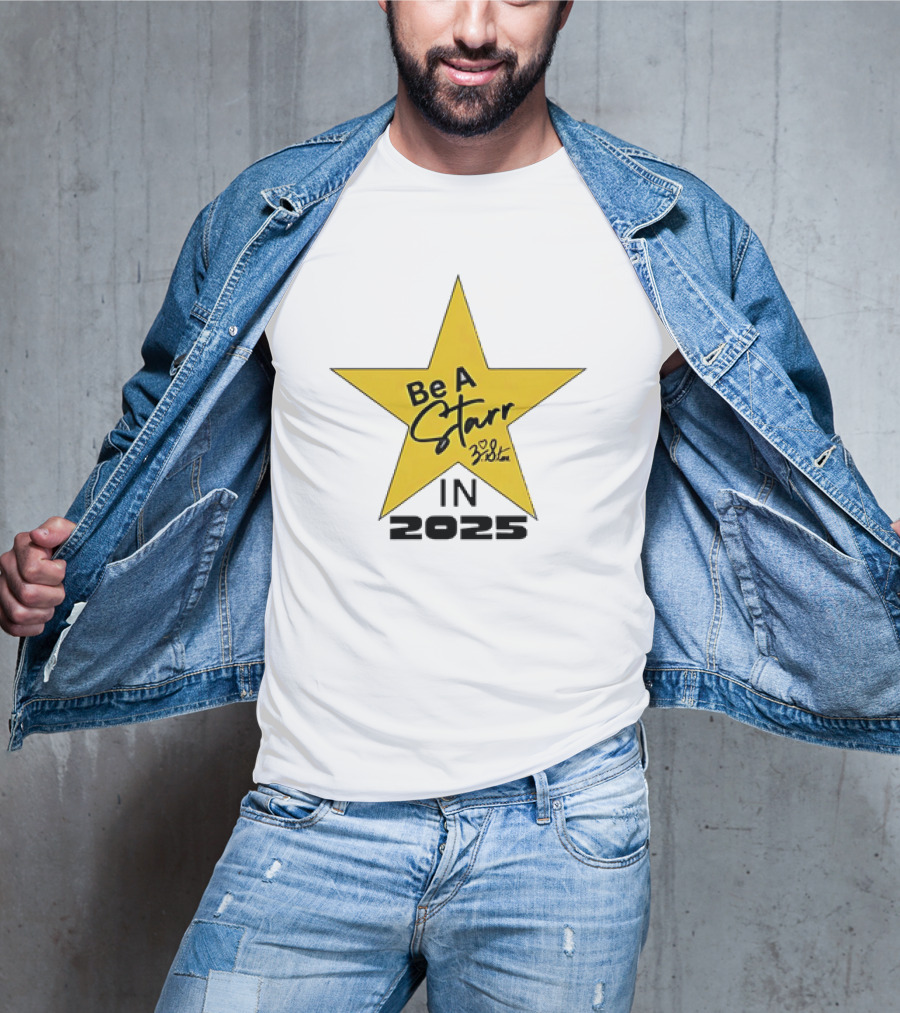 Be A Starr Star Signature 2025 Design T-Shirt