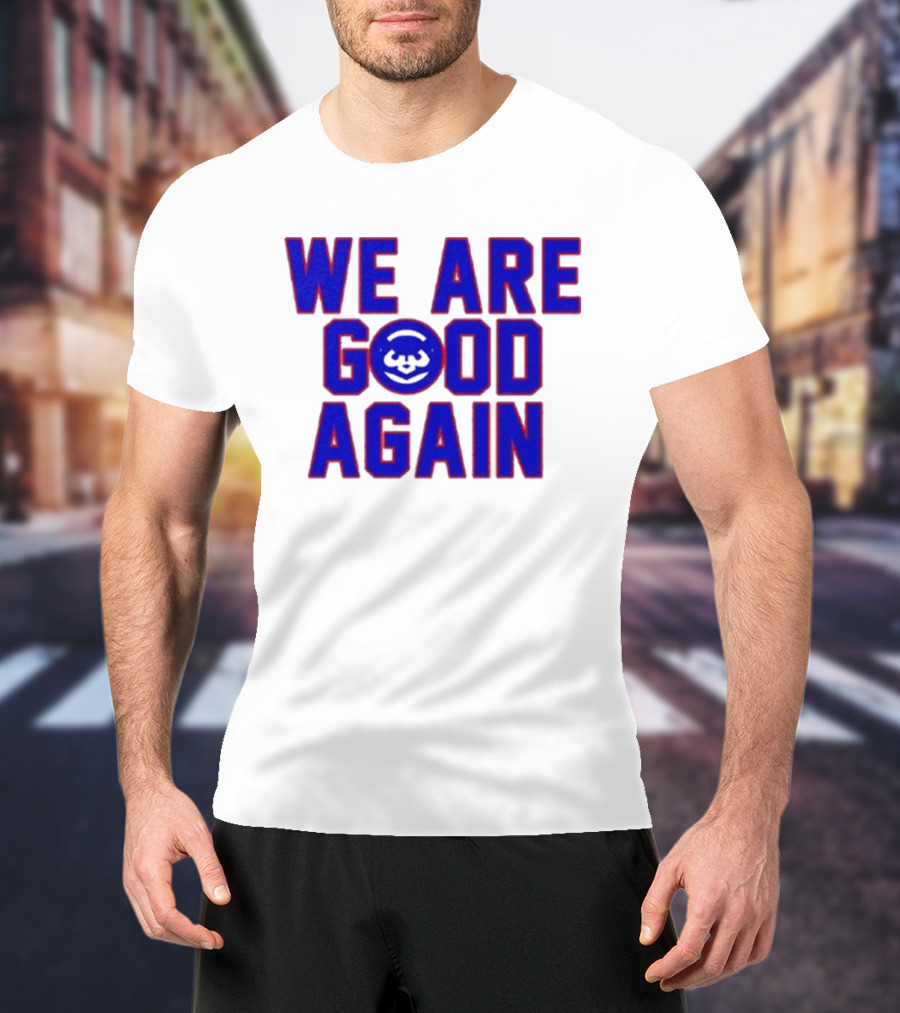 Chicago Cubs We Are Good Again Bear Face Emblem T-Shirt