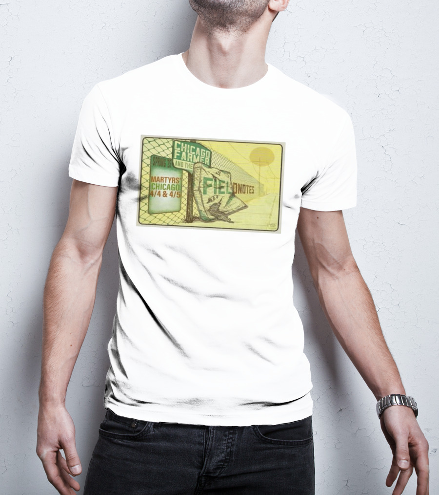 Chicago Farmer And The Field Notes Martyrs Chicago Spring 25 4/4 & 4/5 T-Shirt
