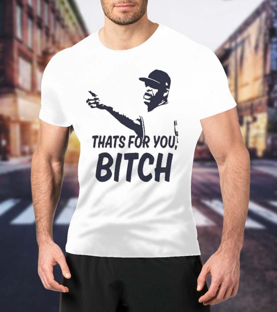 Cc Sabathia That’s For You Bitch Baseball Player Silhouette T-Shirt