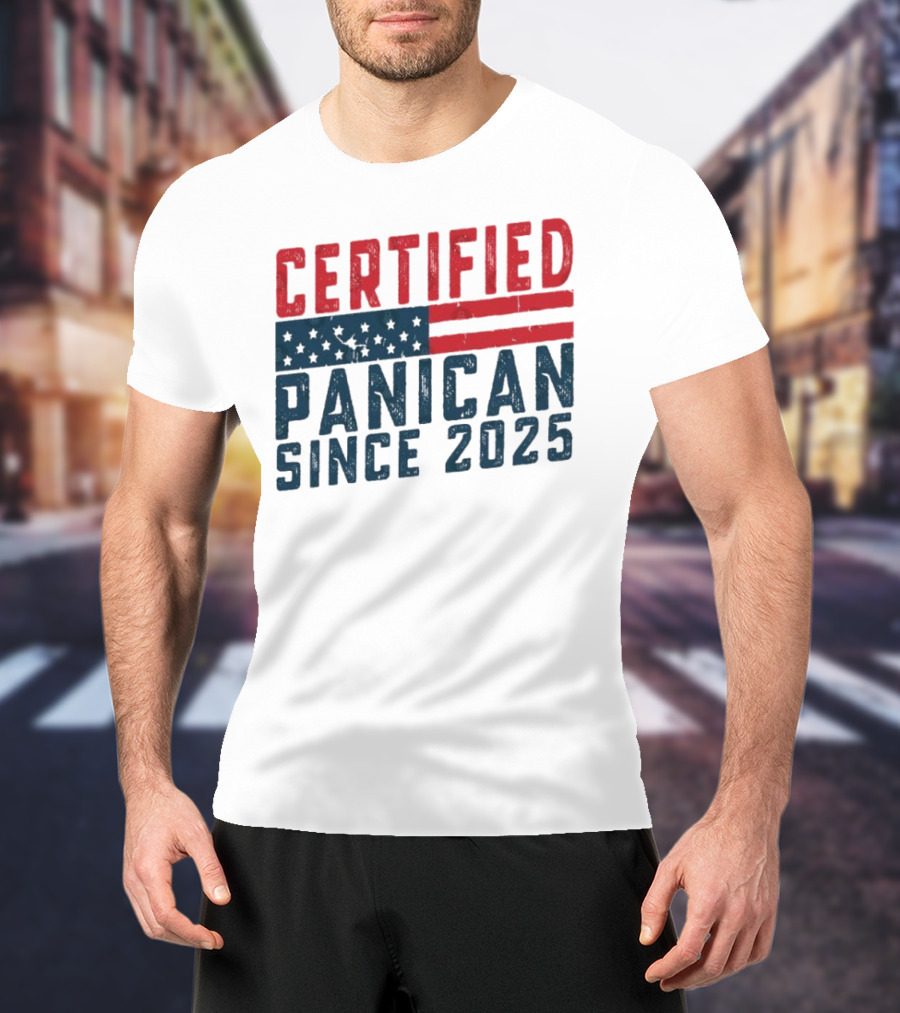 Certified Panican Since 2025 American Flag Stars And Stripes T-Shirt