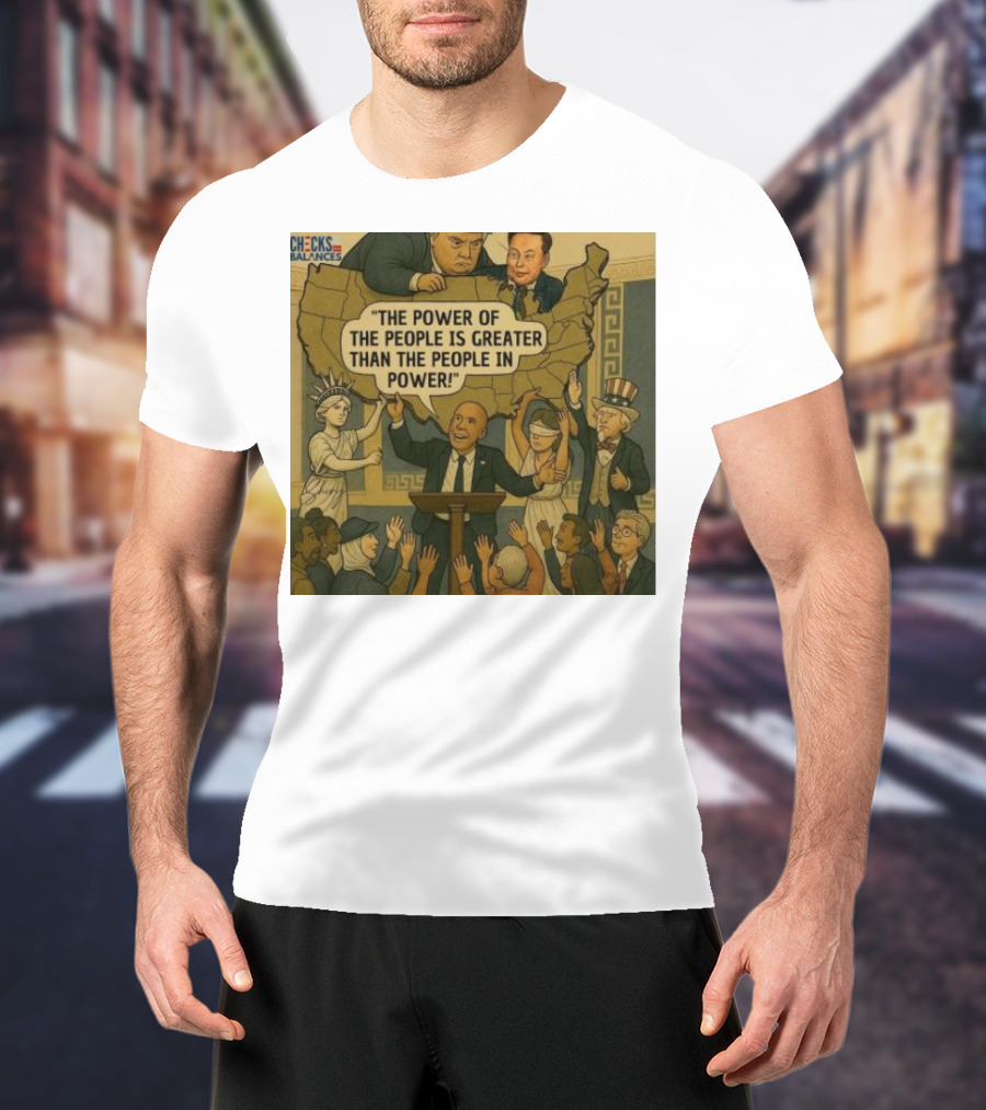 Cory Booker The Power Of The People Is Greater Than The People In Power USA Checks And Balances 2025 T-Shirt